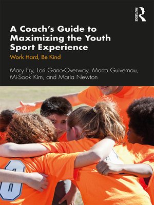 cover image of A Coach's Guide to Maximizing the Youth Sport Experience
